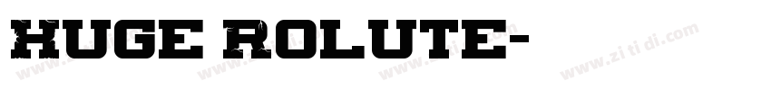 Huge Rolute字体转换